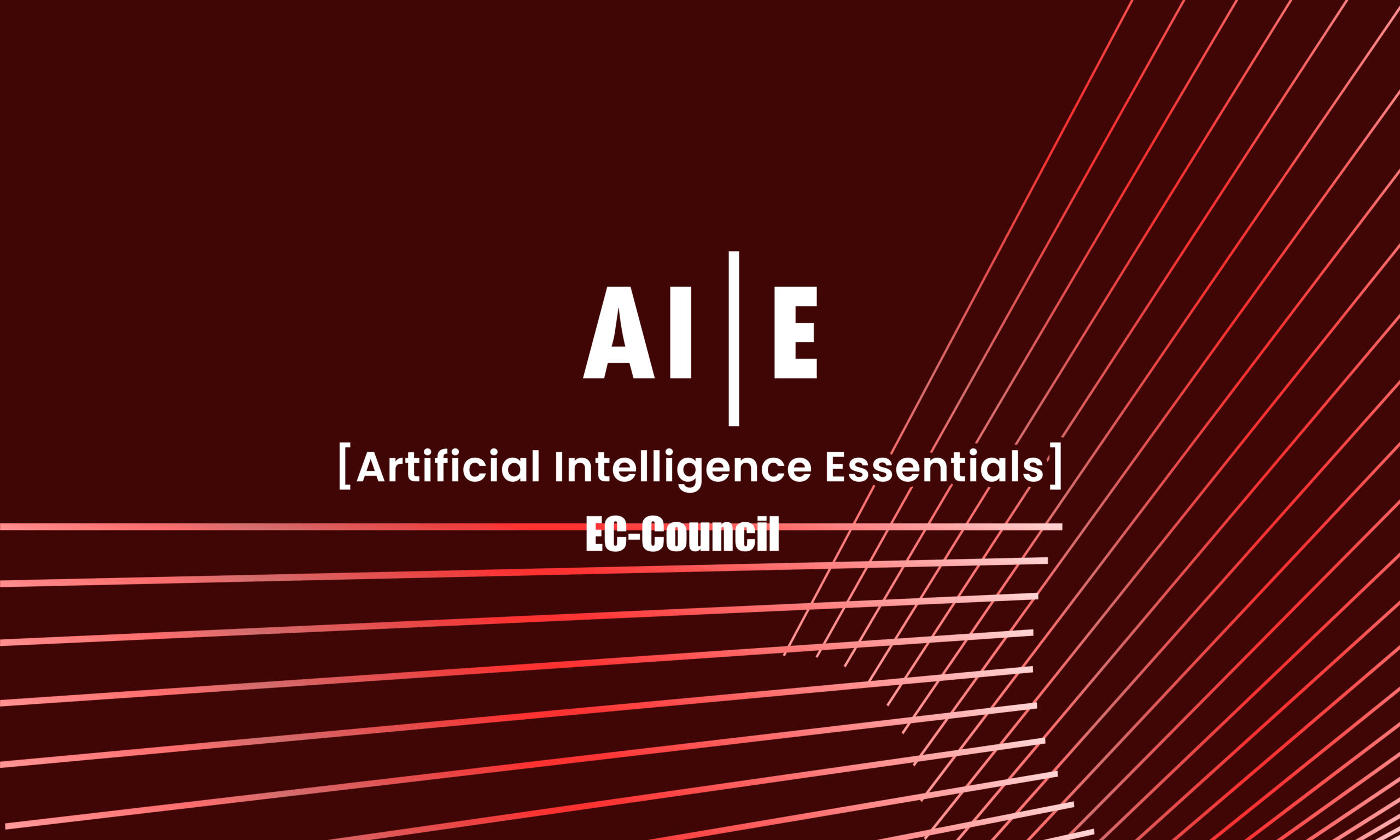 AI|E — Artificial Intelligence Essentials, EC-Council